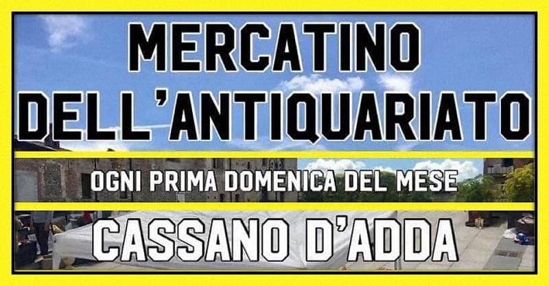 Il Mercatino Dell'antiquariato A Cassano D'adda