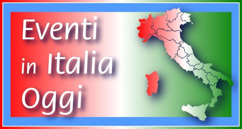 Eventi In Italia Oggi